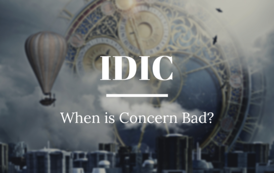 IDIC: When is Concern Bad?