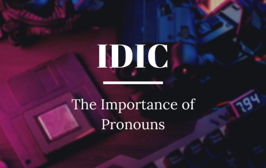 IDIC: The Importance of Pronouns