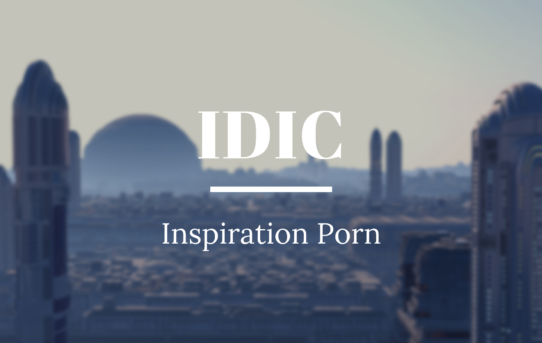 IDIC: Inspiration Porn