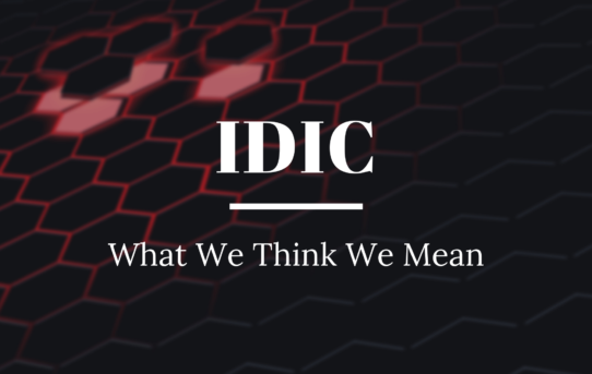 IDIC: What We Think We Mean