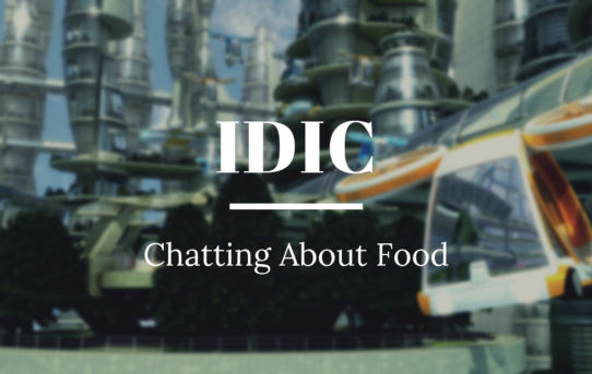 IDIC: Chatting About Food