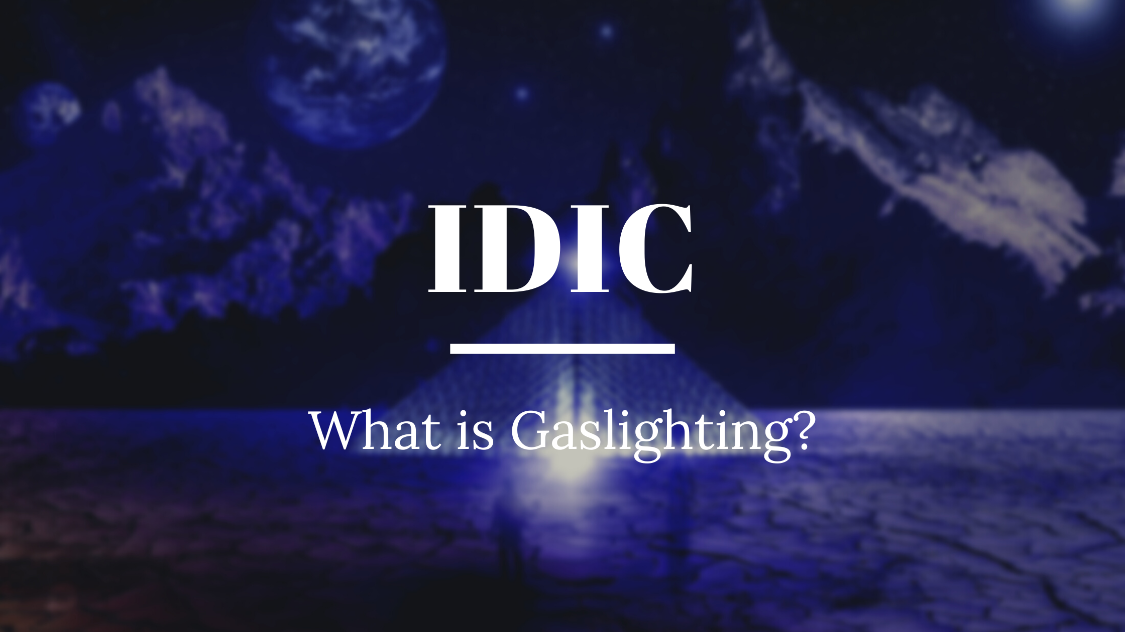 Purple futuristic background with text reading IDIC What is Gaslighting?